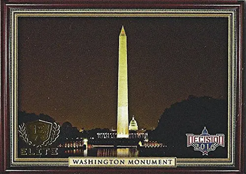 Washington Monument Leaf Decision 2016 Series 2 Politics Presidential Collectible Gold Elite Very Rare Short Print Trading Card #E9 1