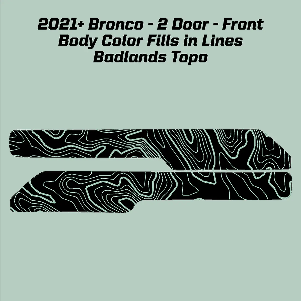 Topo Front Interior Upper Door Card Insert Overlays (Printed Series) - 2021+ Bronco 2 Door 4