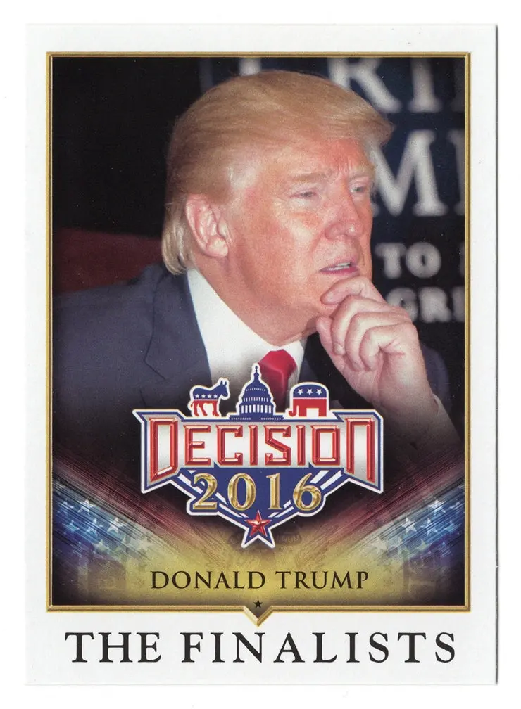 Donald Trump Decision 2016 Politics (The Finalists) Official Rookie Card (President Of The United States) Collectible Insert Trading Card 1
