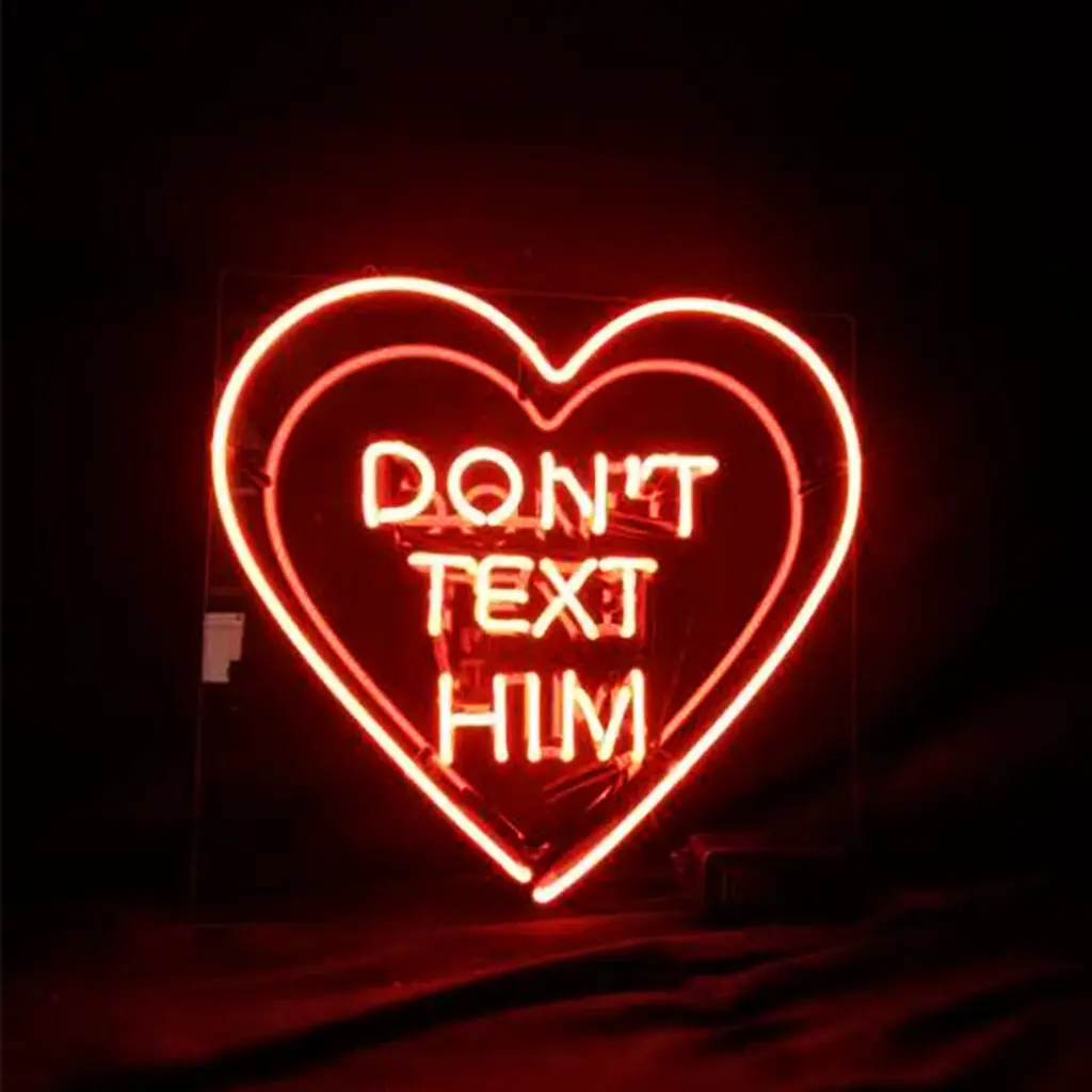 Don't Text Him With Heart Neon Signs 1