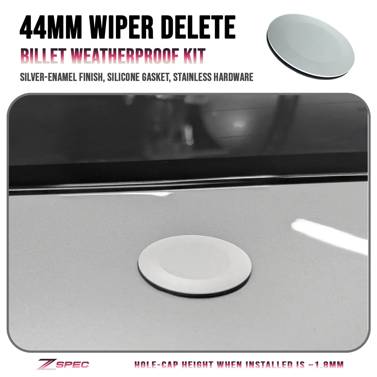 Zspec 44Mm Rear Wiper Hole-Cover/Cap/Plug, Weatherproof, Billet, Silver Finish 1