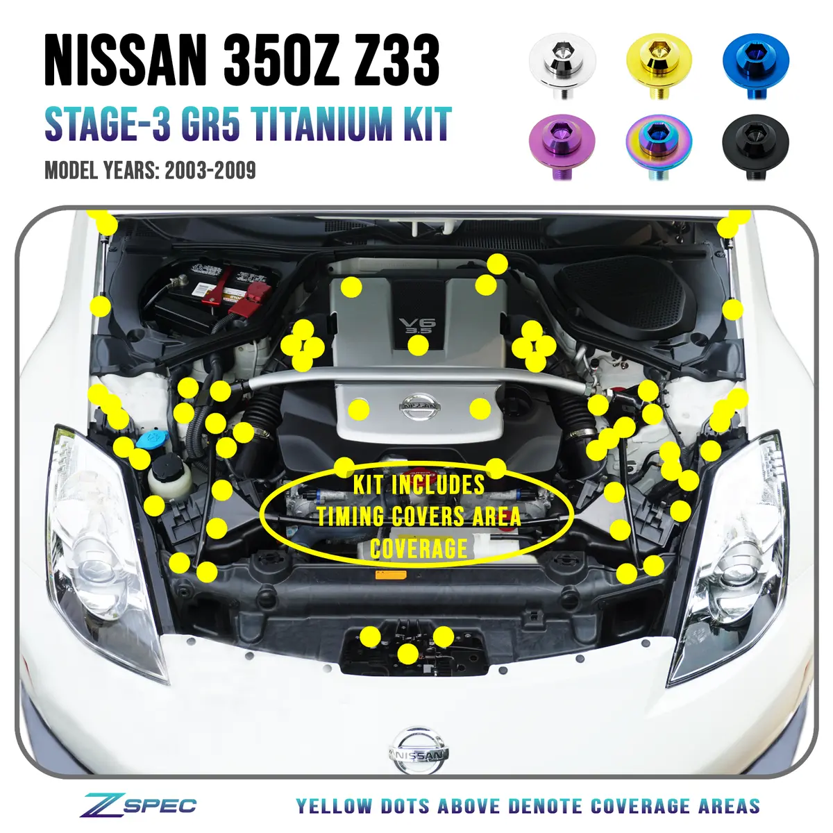 Zspec Stage-3 Dress Up Bolts®/Fastener Kit For '03-'08 Nissan 350Z De & Hr, Titanium 1
